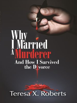 cover image of Why I Married a Murderer and How I Survived the Divorce
